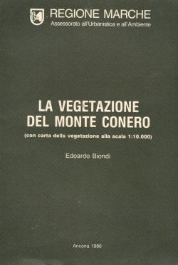 La vegetazione del monte Conero (con carta della vegetazione alla scala 1:10.000), Edoardo Biondi